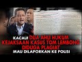 KACAU! DUA AHLI HUKUM KEJAKSAAN KASUS TOM LEMBONG, DIDUGA PLAGIAT. MAU DILAPORKAN KE POLISI