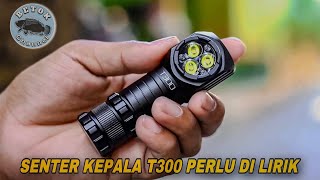 SENTER KEPALA T300 PERLU DI LIRIK BAGI PECINTA SENTER || FULL RIVIEW