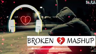 Heart Broken Mashup | Heart Touching Songs | Breakup Songs