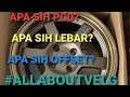 SEKILAS TENTANG VELG MOBIL. APA ITU RING? APA ITU LEBAR? APA ITU OFFSET?