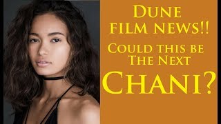 Road to Dune, Episode 10,  Is this the new Chani? Casting News!