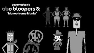 davemadson's ABC Bloopers 8: Monochrome Mania