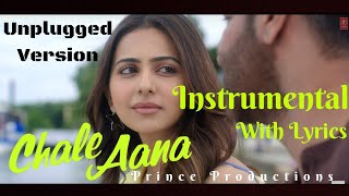 Chale Aana | Instrumental | Unplugged Karaoke | Armaan Malik | Prince Productions |De De Pyaar De