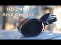 HIFIMAN Arya Organic - The One That Binds Them All Together