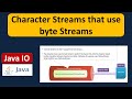 Character Streams that use byte Streams | Java IO | Java Tutorial