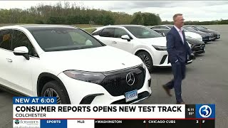 Consumer reports marked the grand opening of a cutting-edge, multi-lane test loop