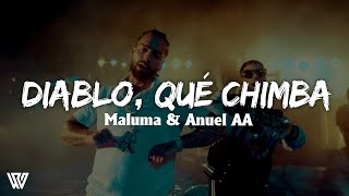 Maluma & Anuel AA - Diablo, Qué Chimba (Letra/Lyrics)