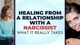 Healing from a Relationship with a Narcissist: What it really takes