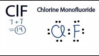 ClF Lewis Structure: How to Draw the Lewis Structure for ClF (Chlorine Monoluoride)