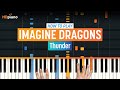 How To Play "Thunder" by Imagine Dragons | HDpiano (Part 1) Piano Tutorial