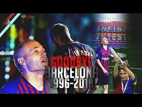 Andrés Iniesta - GOODBYE Barcelona - 1996/2018 - YouTube