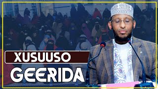 XASUUSO GEERIDA IYO WAXA KA DANBEEYA || Sh Dr Ahmed Nuur