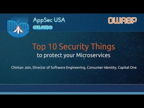 Top 10 Security Practices to Protect Your Microservices – AppSecUSA 2017