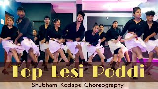 Top Lessi Poddi | Dance Cover | Shubham Kodape Choreography | Crypton Dance Studio |