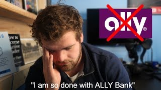 I am Leaving ALLY BANK (heres why)