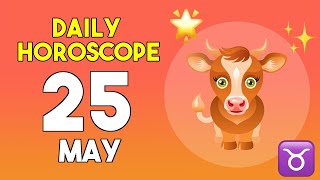 Taurus horoscope today - May 25, 2026
