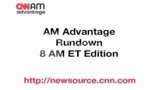 CNN NEWSOURCE AM ADVANTAGE - THURSDAY 8AM ET