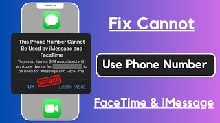 How to Fix This Phone Number Cannot Be Used By iMessage and Facetime! iOS 17