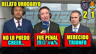 RELATO URUGUAYO FUE PENAL | ECUADOR VS URUGUAY 2 - 1 | ELIMINATORIAS SUDAMERICANAS #futbol