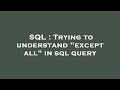 SQL : Trying to understand 