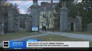 Wellesley College under federal investigation for allegations of hate on campus