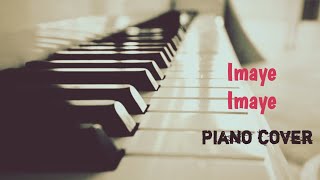 Imaye Imaye piano cover