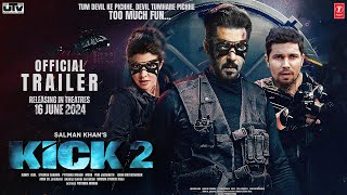 KICK 2 - Official Trailer | Salman Khan | Jacqueline Fernandez, Randeep Hooda, Deepika Padukon Updat