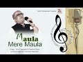 Maula Mere Maula | Kunal Ganjawala | Sarbarish | Bollywood Hindi Romantic Song | Audio7 Bollywood