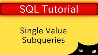 SQL Tutorial - Single Value Subqueries | Database Tutorial 5m