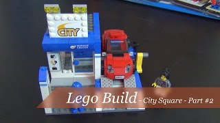 Let's Build - Lego City Square Set #60097 - Part 2