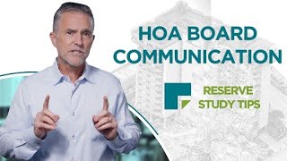 HOA Board Communication | Reserve Study Tips | Association Reserves