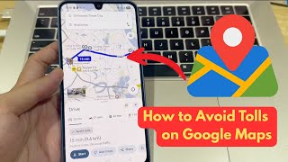 How to Avoid Tolls on Google Maps | Free Route Option