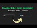 Create Floating Label Input Animation using HTML & CSS