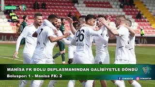 MANİSA FK BOLU DEPLASMANINDAN GALİBİYETLE DÖNDÜ
