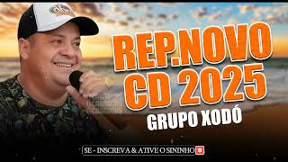 GRUPO XODÓ - CD ATUALIZADO MUSICAS NOVAS 2025