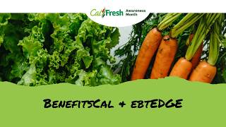 CalFresh Awareness Month: Manage Your Benefits with BenefitsCal and ebtEDGE
