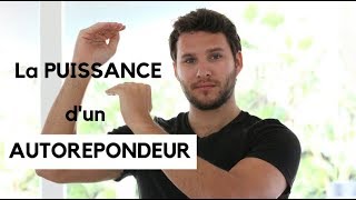 La puissance d'un autorépondeur pour tripler vos clients privés (4/7)