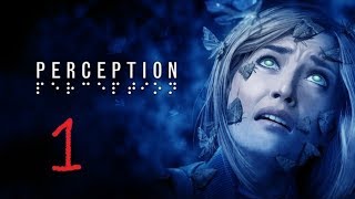 暗闇の中でも私は進む、、。『Perception』 Part.1