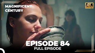 Magnificent Century Episode 84 | English Subtitle (4K)