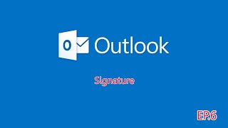 How to add a signature in outlook | EP6 | iLikeiT.info