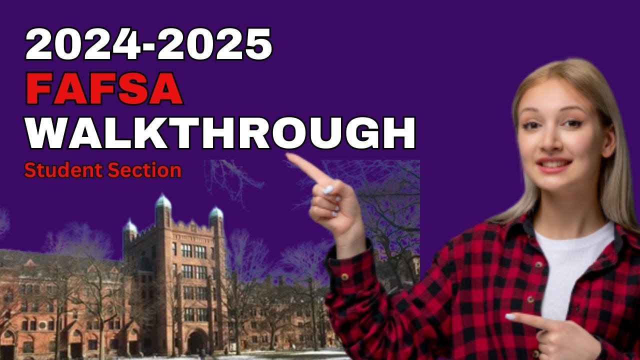 2024-2025 FAFSA Demo & Walkthrough Student Section - YouTube