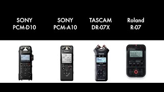 PCM-D10 vs PCM-A10 vs DR-07X vs R-07