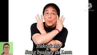 Joey De Leon - Itaktak Mo (Audio)