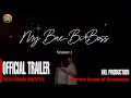 MY BAE-BI BOSS SEASON 2 OFFICIAL TRAILER