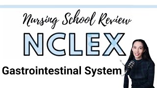 NCLEX Review Gastrointestinal System