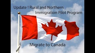 UPDATE ON RURAL AND NORTHERN IMMIGRATION PILOT Aug 2019