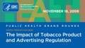 The Public Health Impact of Tobacco Product and Advertising Regulation