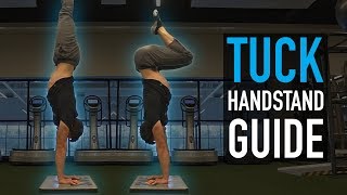 How To Do A Tuck Handstand (FROM BEGINNER)