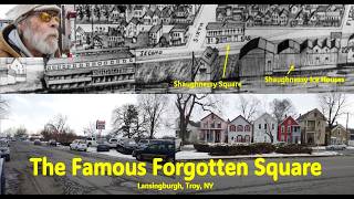 The Famous Forgotten Square, Troy, NY
