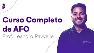 Curso Completo de AFO - Prof. Leandro Ravyelle